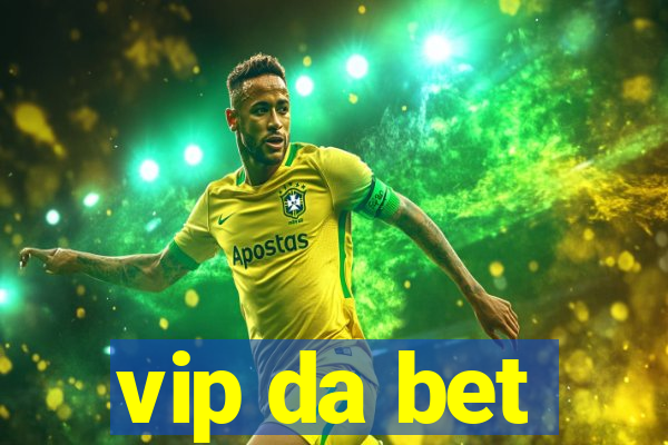 vip da bet